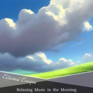 Relaxing Music in the Morning