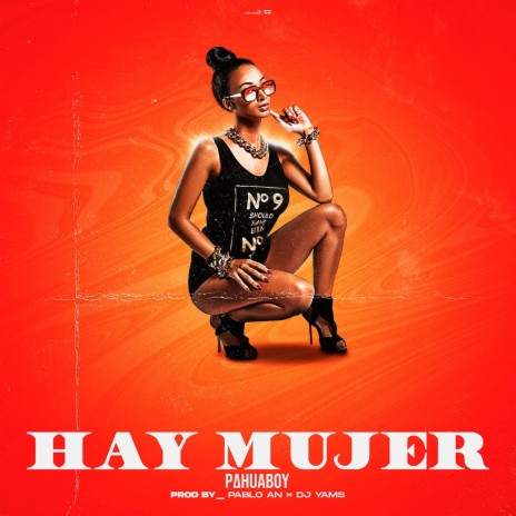 HAY MUJER ft. Pahuaboy & Pablo An | Boomplay Music