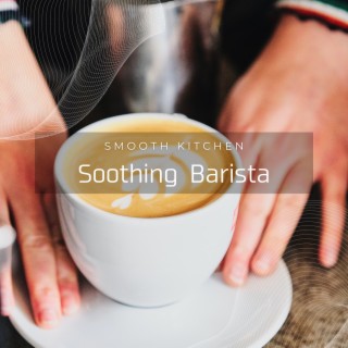 Soothing Barista