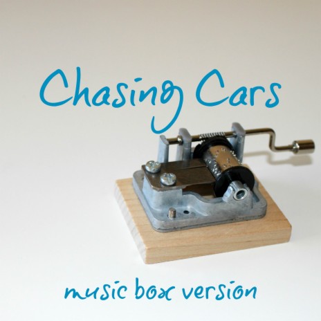 Chasing Cars (Music Box Version) | Boomplay Music