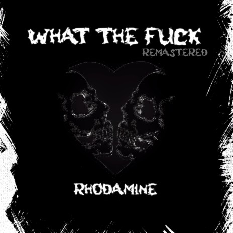 What the Fuck (Remastered) | Boomplay Music