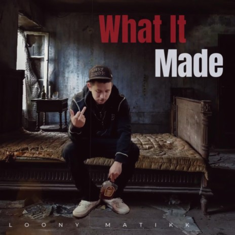 What It Made | Boomplay Music