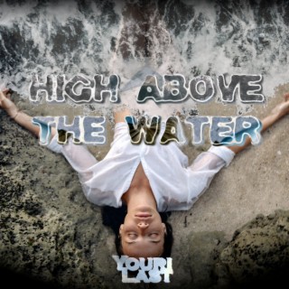 High Above the Water