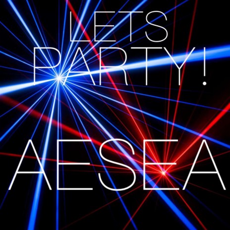 LETS PARTY!