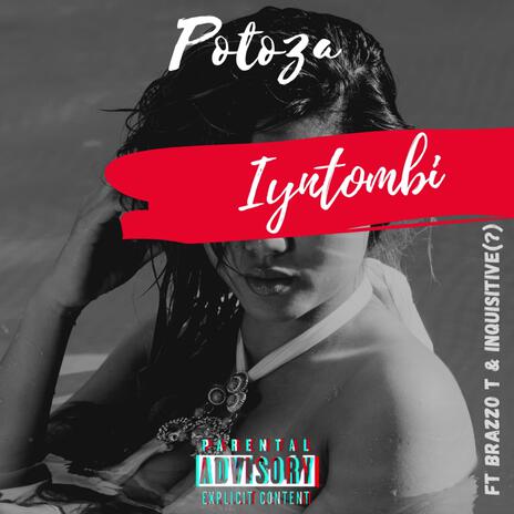 Iyntombi & Brazzo T) ft. InQuisitive(?) & Brazzo T | Boomplay Music