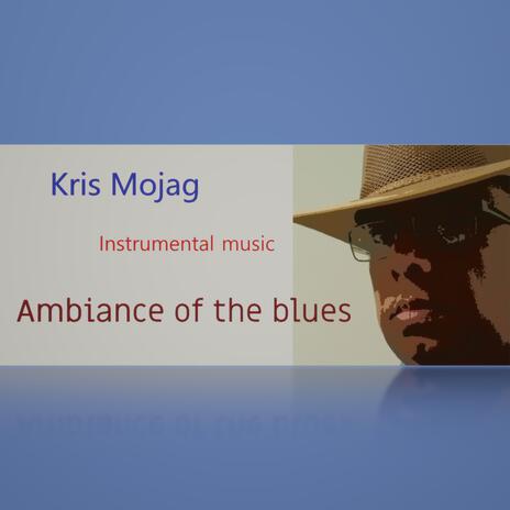 Ambiance of the blues | Boomplay Music