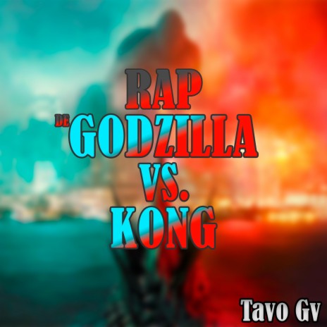 Rap de Godzilla vs. Kong | Boomplay Music