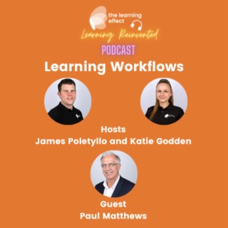 The Learning Reinvented Podcast - Episode 49 - Learning Workflows - Paul Matthews