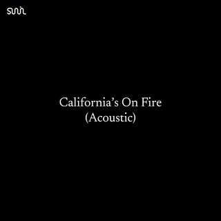 California's On Fire (Acoustic)