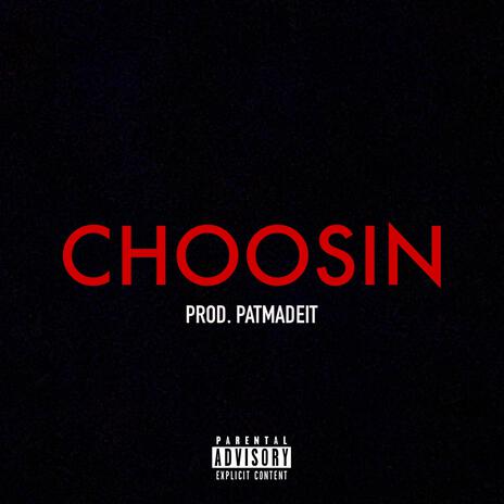 CHOOSIN | Boomplay Music