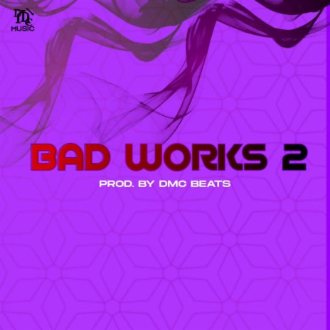 Bad works 2 | Boomplay Music