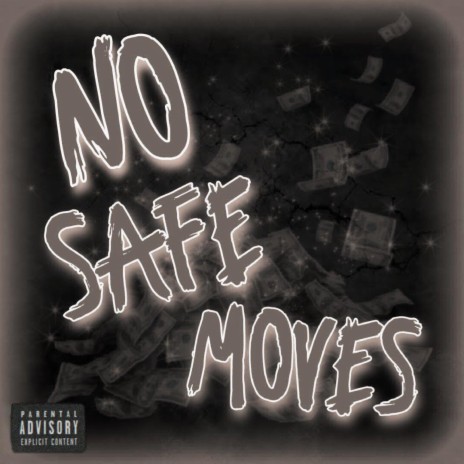 No Safe Moves | Boomplay Music