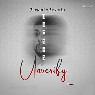 Unverify (Slowed & Reverb)