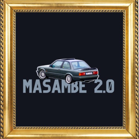 Masambe 2.0 ft. Dj Rvnger | Boomplay Music