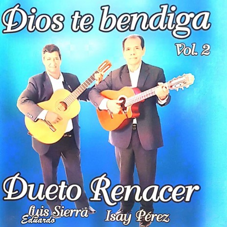 Dios Te Bendiga ft. Luis Eduardo Sierra & Isay Pérez