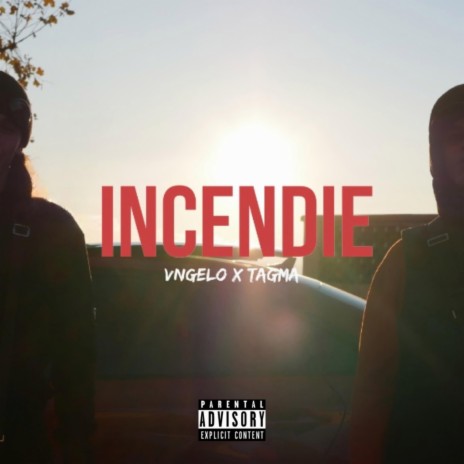 Incendie ft. TAGMA | Boomplay Music