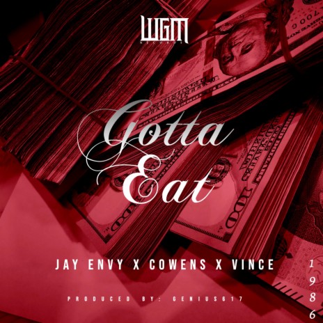 Gotta Eat ft. Vince & Cowens | Boomplay Music