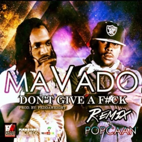 Don't Give A F#ck Remix ft. Popcaan | Boomplay Music