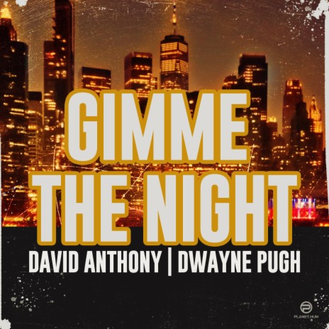 Gimme The Night (Radio) ft. Dwayne Pugh