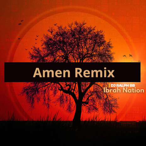 Amen (Remix) ft. Ibrah Nation | Boomplay Music