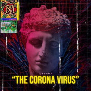 THE CORONA VIRUS