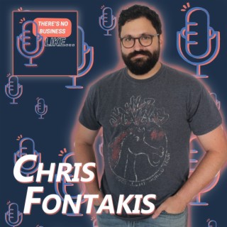 Ep. 38 Chris Fontakis: Be Free to Fail