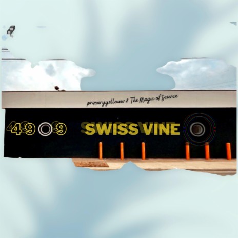 4909 Swiss Vine ft. Magic of Science | Boomplay Music