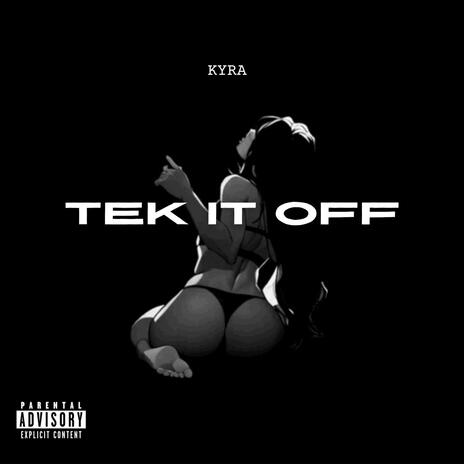 Tek It Off | Boomplay Music