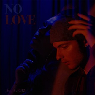 no love ft. A. Ruiz lyrics | Boomplay Music