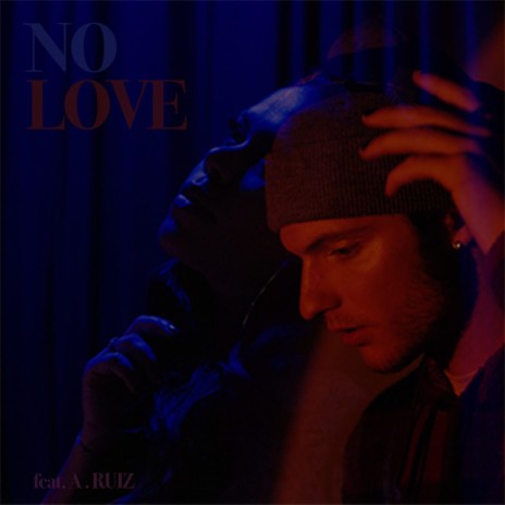 no love ft. A. Ruiz | Boomplay Music