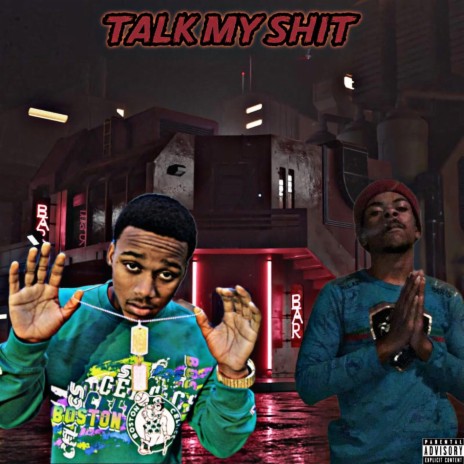 Talk My Shit ft. Lil Snupe | Boomplay Music