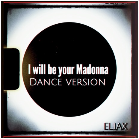 I will be your Madonna ft. Laurie Webb & Lezina J