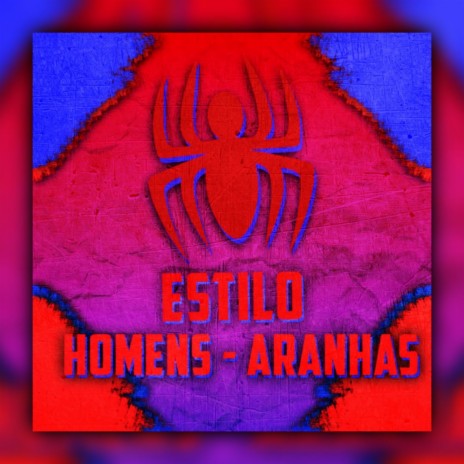 Estilo Homens Aranhas