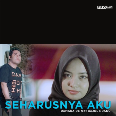 Seharusnya Aku ft. Bajol Ndanu | Boomplay Music