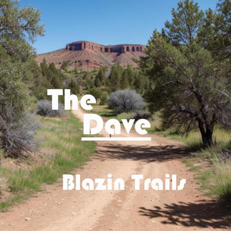 Blazin Trails | Boomplay Music