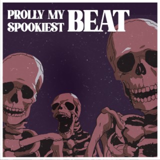 Prolly My Spookiest Beat