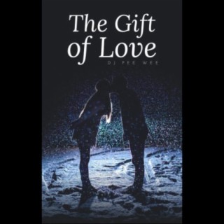 The Gift Of Love