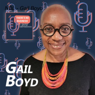 Ep. 1 Gail Boyd: Follow Your Bliss