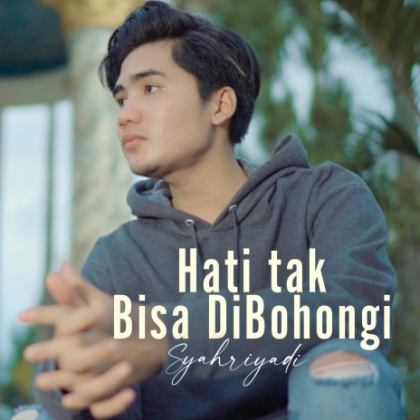 Hati Tak Bisa Dibohongi | Boomplay Music