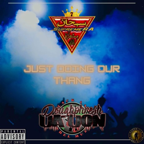 Just Doing Our Thang ft. Doughphresh Da Don | Boomplay Music