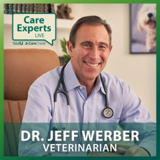 Care Experts LIVE (Veterinarian) - Dr. Jeff Werber