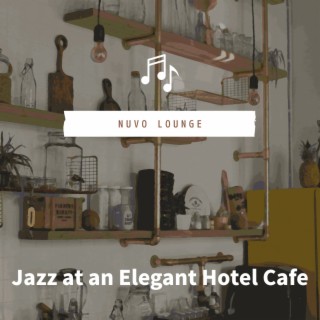 Jazz at an Elegant Hotel Cafe