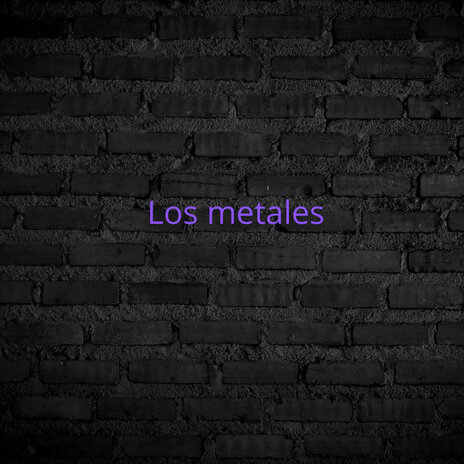 Los metales | Boomplay Music