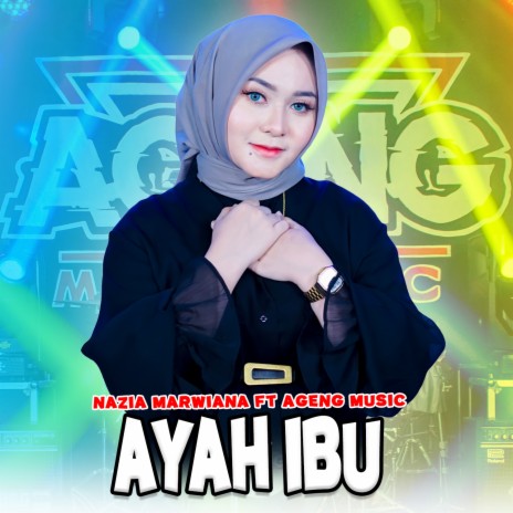 Ayah Ibu ft. Ageng Music | Boomplay Music