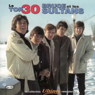 Bruce et les Sultans - Le top 30