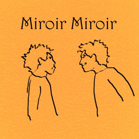 Miroir Miroir | Boomplay Music