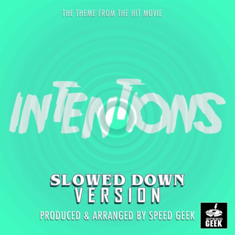 Intentions Originally Performed By Justin Bieber And Quavo (Slowed Down Version) | Boomplay Music