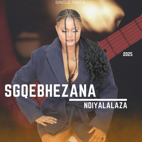 Ndiyalalaza | Boomplay Music