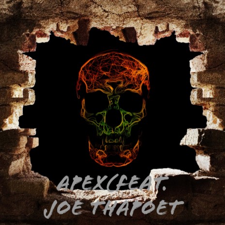 Apex ft. Joe ThaPoet | Boomplay Music