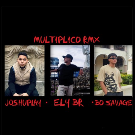 Multiplico (Remix) ft. Bo savage & Ely Br | Boomplay Music
